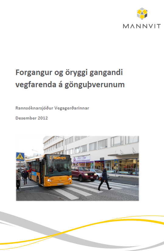 Mannvitskyrsla Forgangur og öryggi gangandi vegfarenda á gönguþverunum